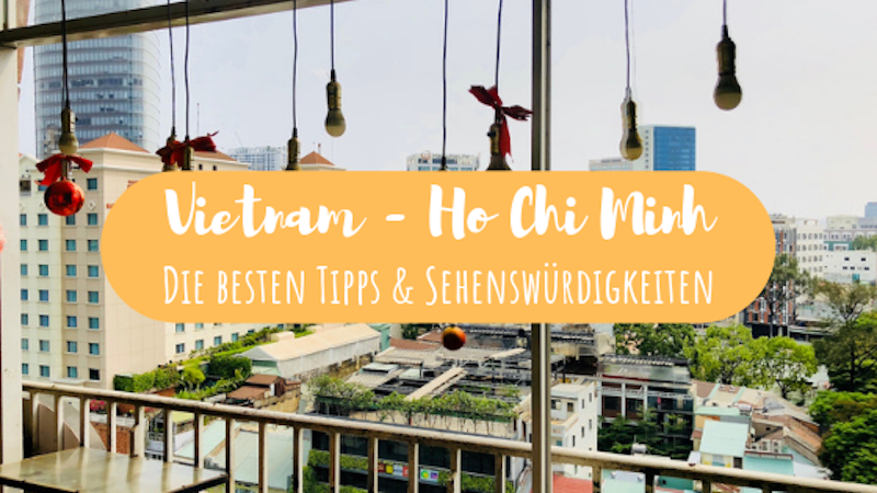 Ho Chi Minh Tipps