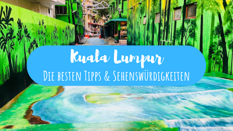 Kuala Lumpur Tipps